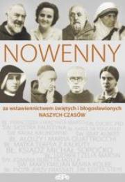 Nowenny za wstawiennictwem błogosł. i świętych.... Autor: Anna Matusiak. Dadada.pl Okładka książki Nowenny za wstawiennictwem błogosł. i świętych...
