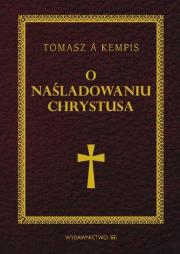O naśladowaniu Chrystusa wyd.2014. Autor: Tomasz A. Kempis. Dadada.pl Okładka książki O naśladowaniu Chrystusa wyd.2014