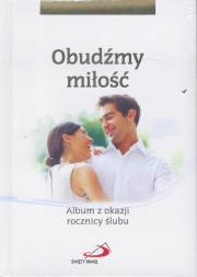 Okładka książki Obudźmy miłość. Album z okazji rocznicy ślubu