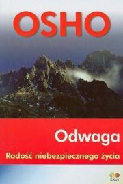 Odwaga. Radość niebezpiecznego życia. Autor: Osho. Dadada.pl Okładka książki Odwaga. Radość niebezpiecznego życia