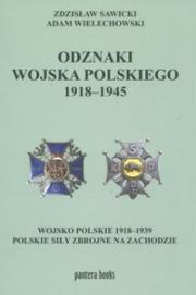 Odznaki wojska polskiego 1918-1945. Autor: Sawicki Zdzisław, Wielechowski Adam. Dadada.pl Okładka książki Odznaki wojska polskiego 1918-1945