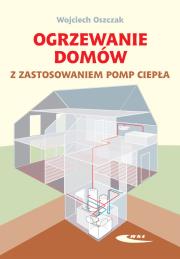 Okładka książki Ogrzewanie domów z zastosowaniem pomp ciepła
