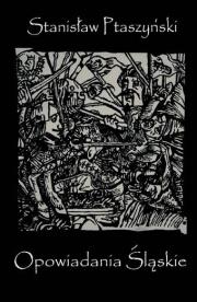 Okładka książki Opowiadania Śląskie