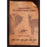 Okładka książki Opowieść o czerwonej ziemii
