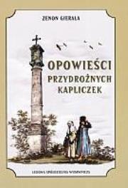 Okładka książki Opowieści przydrożnych kapliczek