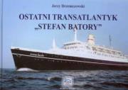 Ostatni transatlantyk Stefan Batory. Autor: Drzemczewski Jerzy. Dadada.pl Okładka książki Ostatni transatlantyk Stefan Batory