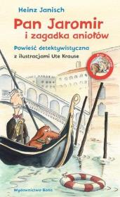 Pan Jaromir i zagadka aniołów TW. Autor: Janisch Heinz. Dadada.pl Okładka książki Pan Jaromir i zagadka aniołów TW