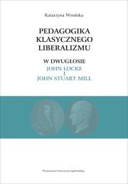 Okładka książki Pedagogika klasycznego liberalizmu