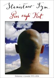 Pies czyli Kot. Autor: Tym Stanisław. Dadada.pl Okładka książki Pies czyli Kot