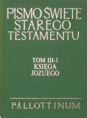 Pismo Święte ST Tom III-1 Księga Jozuego. Wydawca: Pallottinum. Dadada.pl Opakowanie Pismo Święte ST Tom III-1 Księga Jozuego