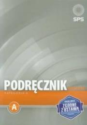 Podręcznik kursanta SPS - kategoria A. Autor: Adam Cieślak, Rupental Marek, Michał Makarewicz. Dadada.pl Okładka książki Podręcznik kursanta SPS - kategoria A