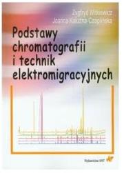 Okładka książki Podstawy chromatografii i technik elektromigrac.