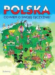 Okładka książki Polska, co wiem o swojej ojczyźnie?