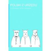 Okładka książki Polski z urzędu. O poprawności języka urzędowego
