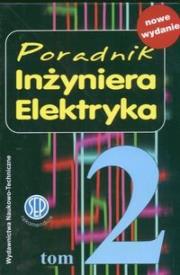 Okładka książki Poradnik inżyniera elektryka t.2