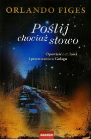 Poślij chociaż słowo. Autor: Figes Orlando. Dadada.pl Okładka książki Poślij chociaż słowo