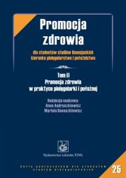 Promocja zdrowia dla studentów studiów licenc. T2. Autor: Anna Andruszkiewicz, Mariola Banaszkiewicz (red.). Dadada.pl Okładka książki Promocja zdrowia dla studentów studiów licenc. T2