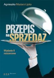 Przepis na sprzedaż w.2012. Autor: Maziarz-Lipka Agnieszka. Dadada.pl Okładka książki Przepis na sprzedaż w.2012