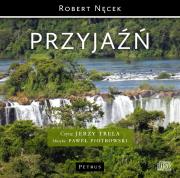 Przyjaźń - audiobook. Autor: ks. Robert Nęcek, Jerzy Trela, Piotrowski Paweł. Dadada.pl Okładka książki Przyjaźń - audiobook