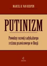 Okładka książki Putinizm. Powolny rozwój radykalnego reżimu prawicowego w Rosji 