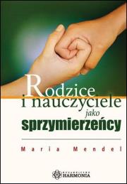 Okładka książki Rodzice i nauczyciele jako sprzymierzeńcy