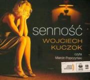 Senność audiobook. Autor: Kuczok Wojciech. Dadada.pl Okładka książki Senność audiobook