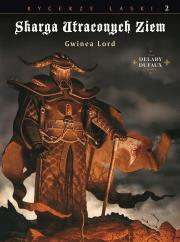 Skarga Utraconych Ziem - 6 - Gwinea Lord (wyd. II). Autor: Dufaux Jean. Dadada.pl Okładka książki Skarga Utraconych Ziem - 6 - Gwinea Lord (wyd. II)