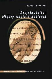 Socjotechnika. Między magią a analogią. Autor: Barański Janusz. Dadada.pl Okładka książki Socjotechnika. Między magią a analogią