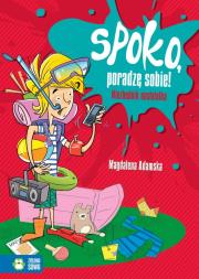 Spoko, poradzę sobie. Autor: MAGDALENA ADAMSKA. Dadada.pl Okładka książki Spoko, poradzę sobie