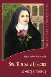 Okładka książki Św. Teresa z Lisieux. Z wiarą i miłością WDS