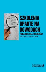 Szkolenia oparte na dowodach. Autor: Colvin Clark Ruth . Dadada.pl Okładka książki Szkolenia oparte na dowodach
