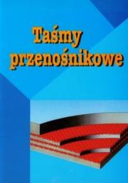 Okładka książki Taśmy przenośnikowe