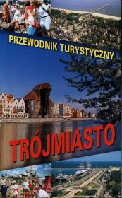 Trójmiasto - przewodnik turystyczny (wer. polska). Autor: Drzemczewski Jerzy. Dadada.pl Okładka książki Trójmiasto - przewodnik turystyczny (wer. polska)