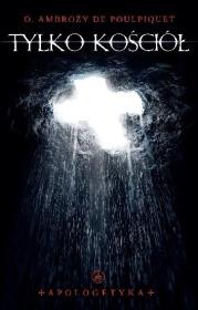 Okładka książki Tylko Kościół