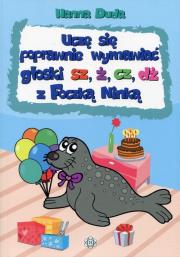 Uczę się poprawnie wymawiać głoski sz ż cz dż z Foczką Ninką. Autor: Duda Hanna. Dadada.pl Okładka książki Uczę się poprawnie wymawiać głoski sz ż cz dż z Foczką Ninką