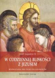 W codziennej bliskości z Jezusem CD - Audiobook. Autor: Józef Augustyn SJ. Dadada.pl Okładka książki W codziennej bliskości z Jezusem CD - Audiobook
