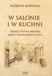 Okładka książki W salonie i w kuchni. Opowieść o kulturze...