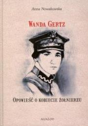 Okładka książki Wanda Gertz Opowieść o kobiecie żołnierzu