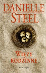 Więzy rodzinne TW w.2014. Autor: Danielle Steel. Dadada.pl Okładka książki Więzy rodzinne TW w.2014