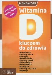 Witamina D kluczem do zdrowia. Autor: Zaidi Sarfraz. Dadada.pl Okładka książki Witamina D kluczem do zdrowia