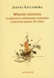 Własność szlachecka. Autor: Karczewska Joanna. Dadada.pl Okładka książki Własność szlachecka