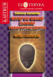 Wstęp do badań zjawisk parapsychicznych. Autor: Edmund Jurczenko. Dadada.pl Okładka książki Wstęp do badań zjawisk parapsychicznych