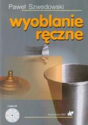 Wyoblanie ręczne. Autor: Szwedowski Paweł. Dadada.pl Okładka książki Wyoblanie ręczne