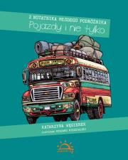 Z notatniki młodego podróżnika. Autor: Węgierek Katarzyna. Dadada.pl Okładka książki Z notatniki młodego podróżnika