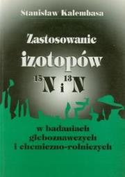 Zastosowanie izotopów. Autor: Kalembasa Stanisław. Dadada.pl Okładka książki Zastosowanie izotopów