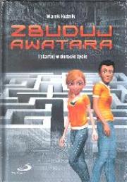 Okładka książki Zbuduj awatara i startuj w dorosłe życie