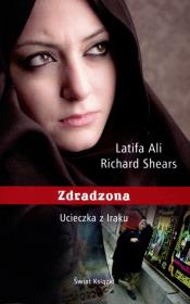 Zdradzona. Ucieczka z Iraku BR. Autor: Richard Shears. Dadada.pl Okładka książki Zdradzona. Ucieczka z Iraku BR