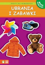 Okładka książki Zeszyty dla najmłodszych. Ubrania i zabawki