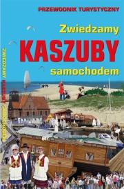 Zwiedzamy Kaszuby samochodem. Autor: Drzemczewski Jerzy, Bieliński Michał. Dadada.pl Okładka książki Zwiedzamy Kaszuby samochodem