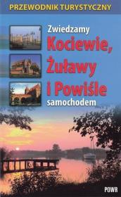 Zwiedzamy Kociewie, Żuławy i Powiśle samochodem. Autor: Bieliński Michał, Drzemczewski Jerzy. Dadada.pl Okładka książki Zwiedzamy Kociewie, Żuławy i Powiśle samochodem